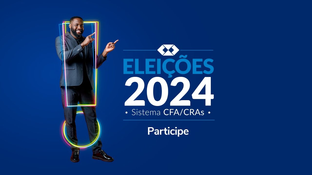 Você está visualizando atualmente Eleições CFA/CRAs 2024